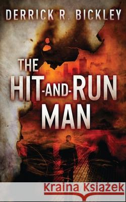 The Hit-and-Run Man Derrick Bickley 9784824102416 Next Chapter