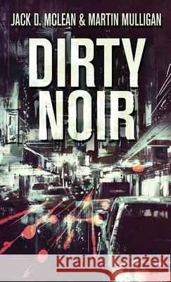 Dirty Noir Martin Mulligan Jack D. McLean 9784824103291