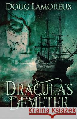 Dracula's Demeter Doug Lamoreux 9784824103406 Next Chapter