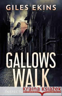 Gallows Walk Giles Ekins 9784824103505 Next Chapter