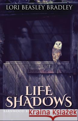 Life Shadows Lori Beasley Bradley 9784824103758 Next Chapter