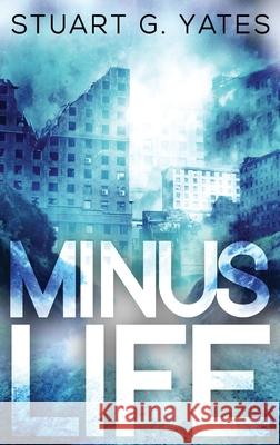 Minus Life Stuart Yates 9784824103871