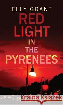 Red Light in the Pyrenees Elly Grant 9784824104144 Next Chapter