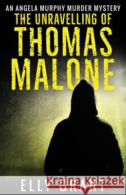 The Unravelling of Thomas Malone Elly Grant 9784824104908 Next Chapter