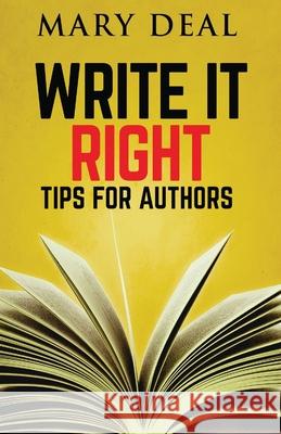 Write It Right: Tips For Authors Mary Deal 9784824105301 Next Chapter