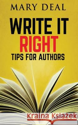 Write It Right: Tips For Authors Mary Deal 9784824105318 Next Chapter