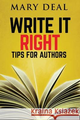 Write It Right: Tips For Authors Mary Deal 9784824105332 Next Chapter