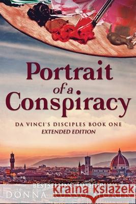 Portrait Of A Conspiracy: Extended Edition Donna Russo Morin 9784824105639 Next Chapter