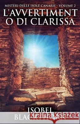 L'avvertimento di Clarissa Isobel Blackthorn, Stefania Parente 9784824105851 Next Chapter Circle