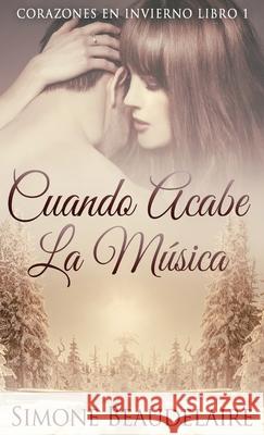 Cuando Acabe La Música Simone Beaudelaire, Romina Piscione 9784824106247 Next Chapter Circle