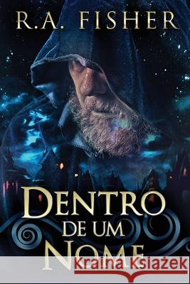 Dentro De Um Nome R a Fisher 9784824106339 Next Chapter Gk