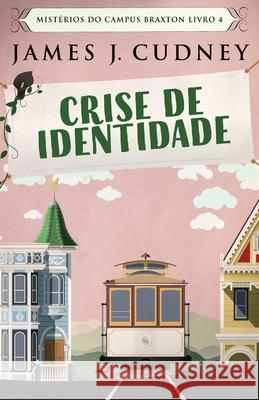 Crise de Identidade James J Cudney, Heloisa Miranda Silva 9784824106407