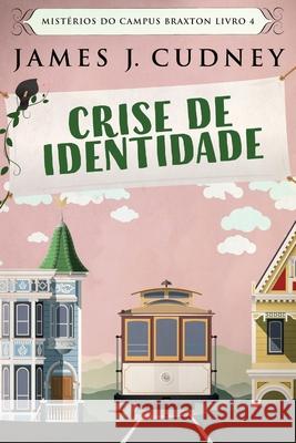 Crise de Identidade James J Cudney, Heloisa Miranda Silva 9784824106438