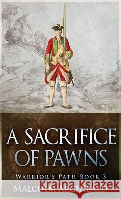 A Sacrifice of Pawns Malcolm Archibald 9784824106643