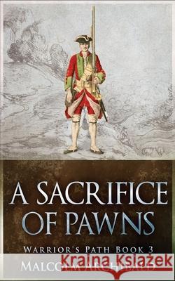 A Sacrifice of Pawns Malcolm Archibald 9784824106667