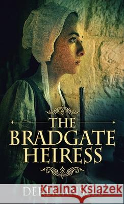 The Bradgate Heiress Derek Ansell 9784824106698 Next Chapter