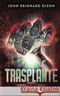 Trasplante John Reinhard Dizon 9784824106919 Next Chapter Gk