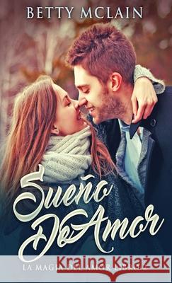 Sueño De Amor Betty McLain, Xinia Arias 9784824107145 Next Chapter Circle