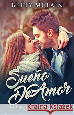 Sueño De Amor Betty McLain, Xinia Arias 9784824107152 Next Chapter Circle