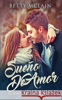 Sueño De Amor Betty McLain, Xinia Arias 9784824107169 Next Chapter Circle