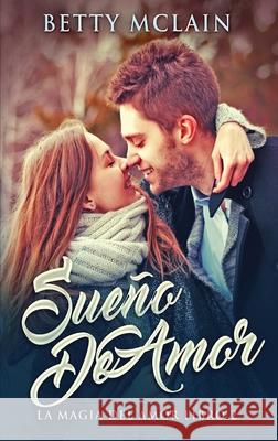 Sueño De Amor Betty McLain, Xinia Arias 9784824107176 Next Chapter Circle