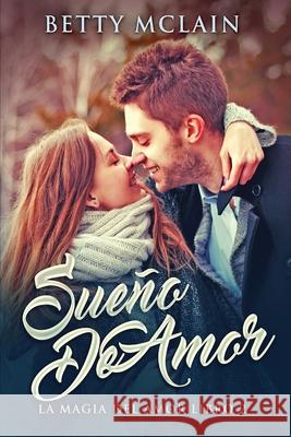 Sueño De Amor Betty McLain, Xinia Arias 9784824107183 Next Chapter Circle