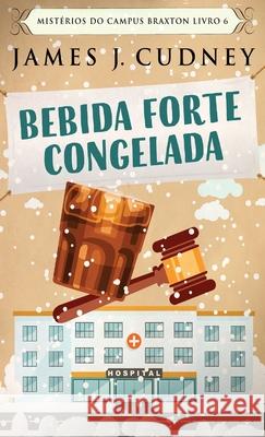 Bebida Forte Congelada James J Cudney 9784824107893 Next Chapter Circle