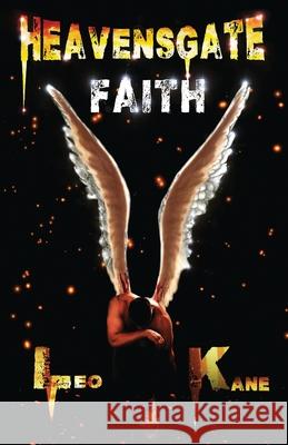 Heavensgate: Faith Leo Kane 9784824108654 Next Chapter