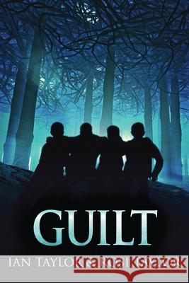 Guilt: A Riveting Psychological Thriller Ian Taylor, Rosi Taylor 9784824108982