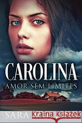 Carolina - Amor Sem Limites Sara Mullins, Evie Diane 9784824109088