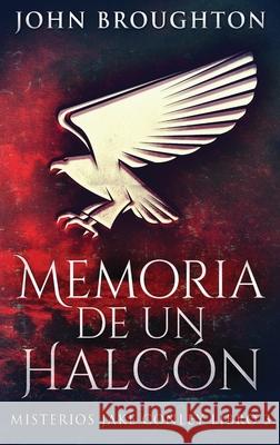 Memoria De Un Halcón John Broughton 9784824109125 Next Chapter Circle