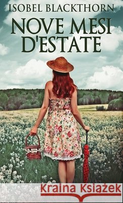 Nove Mesi D'estate Isobel Blackthorn 9784824109149 Next Chapter Circle