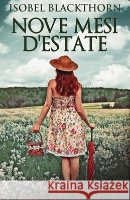 Nove Mesi D'estate Isobel Blackthorn 9784824109156 Next Chapter Circle