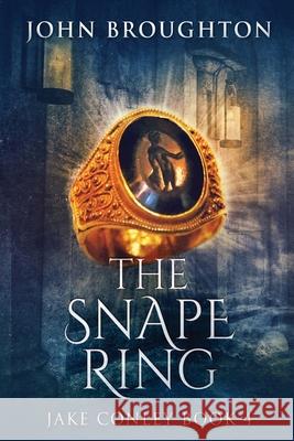 The Snape Ring: A Paranormal Mystery John Broughton 9784824110336