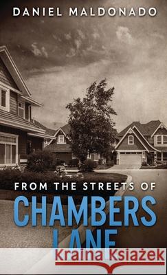 From The Streets of Chambers Lane: A Family Story of Unexpected Loss Daniel Maldonado 9784824110343 Next Chapter