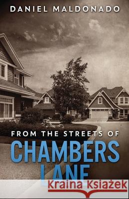 From The Streets of Chambers Lane: A Family Story of Unexpected Loss Daniel Maldonado 9784824110350 Next Chapter