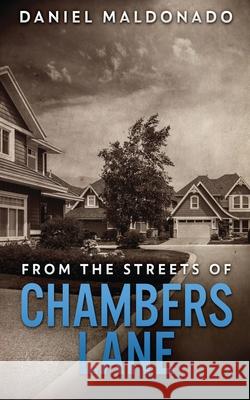 From The Streets of Chambers Lane: A Family Story of Unexpected Loss Daniel Maldonado 9784824110367 Next Chapter