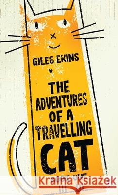 The Adventures Of A Travelling Cat Giles Ekins 9784824110749