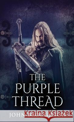 The Purple Thread: Eighth-Century Saxon Missions In Europe John Broughton 9784824111142 Next Chapter