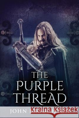 The Purple Thread: Eighth-Century Saxon Missions In Europe John Broughton 9784824111180 Next Chapter