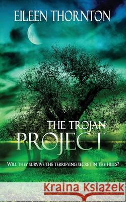 The Trojan Project Eileen Thornton 9784824111364 Next Chapter