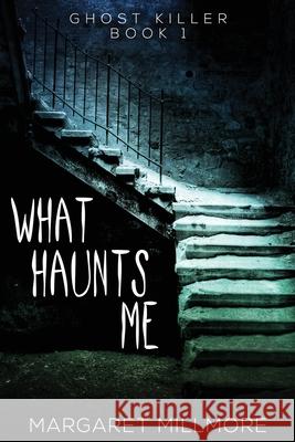 What Haunts Me Margaret Millmore 9784824111487 Next Chapter