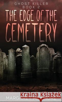 The Edge of the Cemetery Margaret Millmore 9784824111494 Next Chapter
