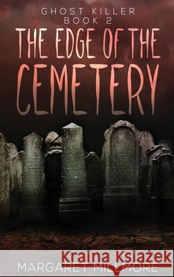 The Edge of the Cemetery Margaret Millmore 9784824111524 Next Chapter