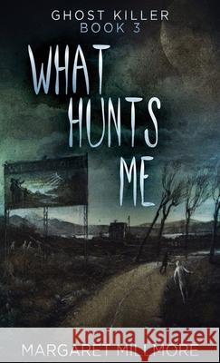 What Hunts Me Margaret Millmore 9784824111531 Next Chapter