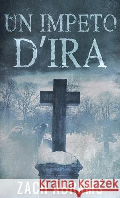 Un Impeto D'ira Zach Abrams 9784824111746 Next Chapter Circle