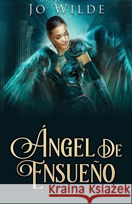 Ángel De Ensueño Jo Wilde 9784824112309 Next Chapter Circle