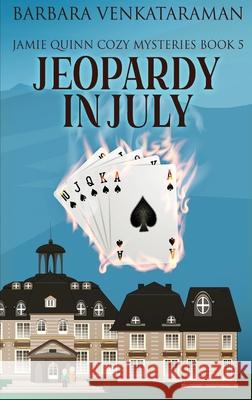 Jeopardy In July Barbara Venkataraman 9784824112477 Next Chapter