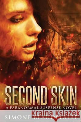 Second Skin: A Paranormal Suspense Novel Simone Beaudelaire 9784824112583