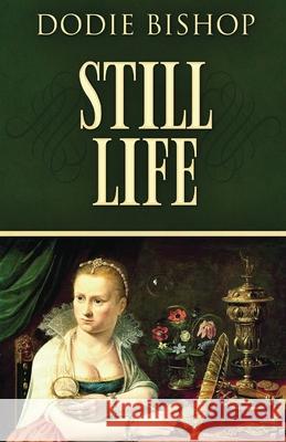 Still Life: A 17th Century Historical Romance Novel Dodie Bishop 9784824112606